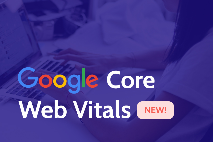 Google introduced 3 new SEO factors in 2021 (Core Web Vitals)